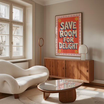 Save Room for Delight Canvas , Inspirational Quote Wall Art